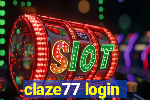 claze77 login